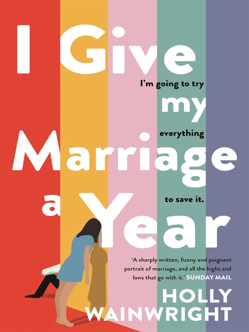 Title details for I Give My Marriage a Year by Holly Wainwright - Available